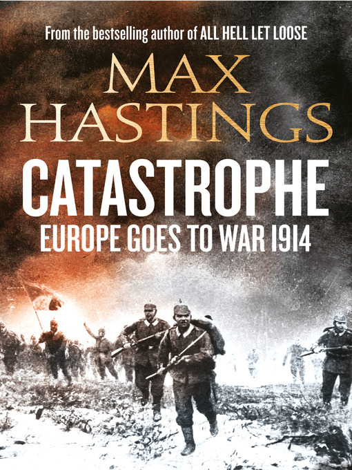 Title details for Catastrophe by Max Hastings - Available
